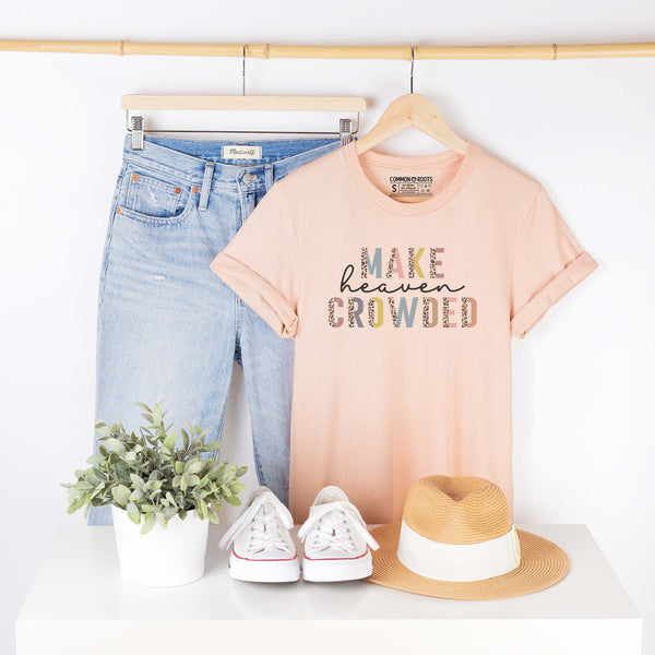 Make Heaven Crowded Tee